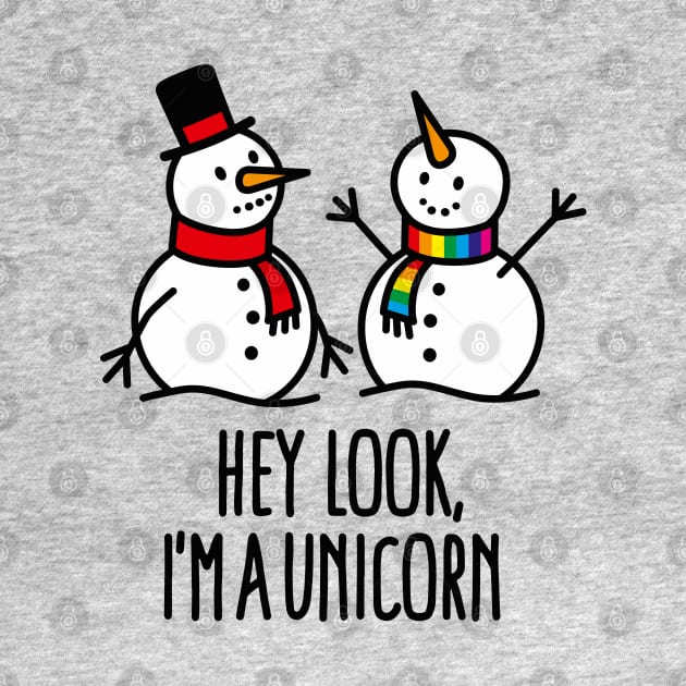 Hey look I'm a unicorn snowman funny Christmas by LaundryFactory